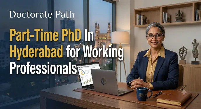 Part-Time PhD in Hyderabad | DoctoratePath